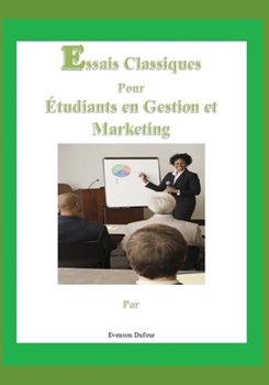 Paperback Essais Classiques pour Étudiants en Gestion et Marketing [French] Book