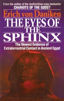 Paperback The Eyes of the Sphinx: The Newest Evidence of Extraterrestial Contact in Ancient Egypt Book