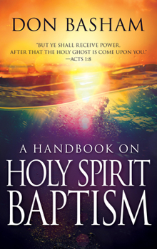 Paperback A Handbook on Holy Spirit Baptism Book