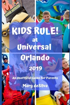 Paperback KIDS RULE! at UNIVERSAL ORLANDO 2019: An Unofficial Guide for Parents Book