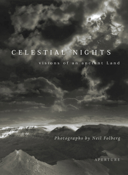 Hardcover Neil Folberg: Celestial Nights (Signed Edition): Visions of an Ancient Land Photographs from Israel and the Sinai Book