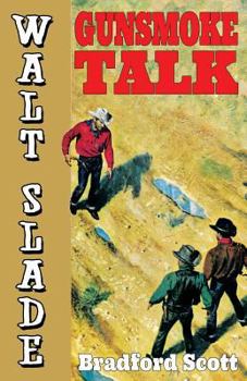 Paperback Gunsmoke Talk: A Walt Slade Western Book