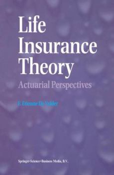 Hardcover Life Insurance Theory: Actuarial Perspectives Book