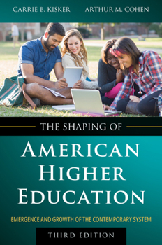 Hardcover The Shaping of American Higher Education: Emergence and Growth of the Contemporary System Book