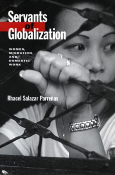 Paperback Servants of Globalization: Women, Migration, and Domestic Work, First Edition Book