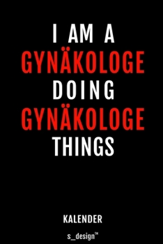 Kalender für Gynäkologen / Gynäkologe / Gynäkologin: Immerwährender Kalender / 365 Tage Tagebuch / Journal [3 Tage pro Seite] für Notizen, Planung / ... Erinnerungen, Sprüche (German Edition)