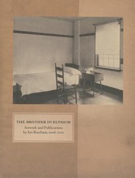 Paperback The Brother in Elysium: Artwork and Publications by Jon Beacam, 2008-2013 Book