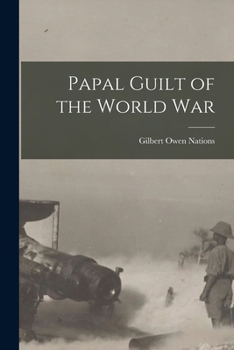 Paperback Papal Guilt of the World War Book