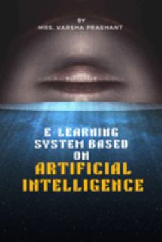 Paperback E-Learning System Based on Artificial Intelligence Book