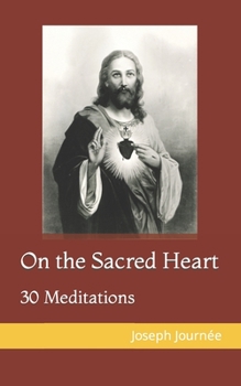 Paperback On the Sacred Heart: 30 Meditations Book