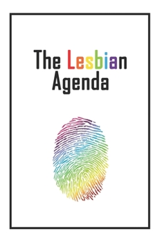 Paperback The Lesbian Agenda: Lined NoteBook 6x9 For You Book