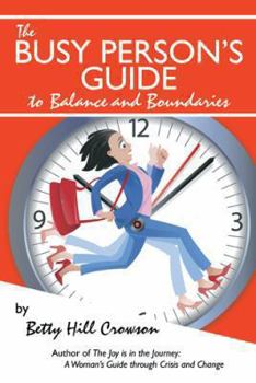 Paperback The Busy Person's Guide to Balance and Boundaries Book