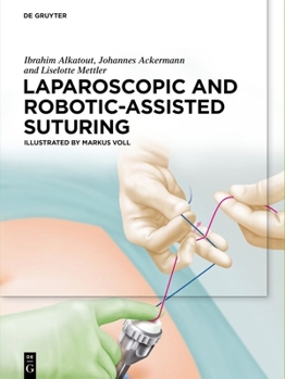 The Art of Laparoscopic and Robotic Suturing