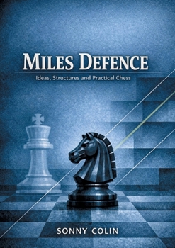 Paperback Miles defence: Ideas, Structures and Practical Chess Book