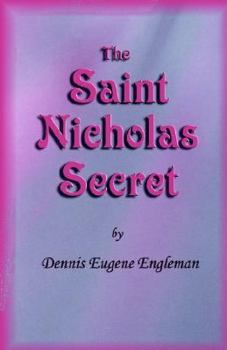 Paperback The Saint Nicholas Secret: A Story of Childhood Faith Reborn in the Heart of a Father Book