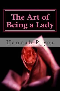 Paperback The Art of Being a Lady Book