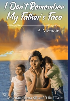 Hardcover I Don't Remember My Father's Face: A Memoir Book