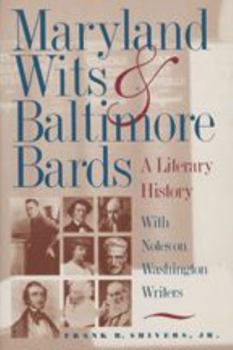 Maryland Wits and Baltimore Bards: A Literary History with Notes on Washington Writers (Maryland Paperback Bookshelf) - Book  of the Maryland Paperback Bookshelf