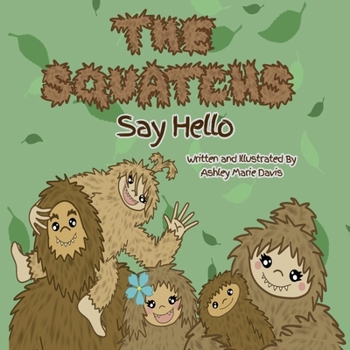 Paperback The Squatchs: Say Hello Book