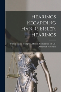 Paperback Hearings Regarding Hanns Eisler. Hearings Book