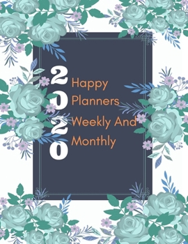 2020 Happy Planners Weekly And Monthly: Annual Teachers Planner Jan 1, 2020 To Dec 31, 2020, Calendar For Daily Tasks, To Do List With Federal Holidays, Size 8.5 X 11 141 Pages