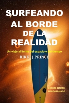 Paperback Surfeando al borde de la realidad [Spanish] Book