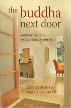Paperback The Buddha Next Door: Ordinary People, Extraordinary Stories Book