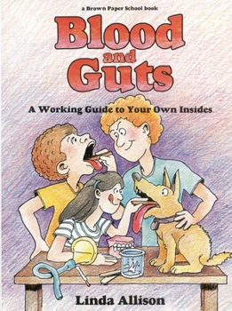 Brown Paper School book: Blood and Guts (Brown Paper School Book) - Book  of the Brown Paper School Book
