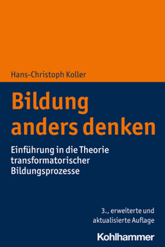 Paperback Bildung Anders Denken: Einfuhrung in Die Theorie Transformatorischer Bildungsprozesse [German] Book