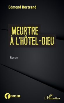 Paperback Meurtre à l'Hôtel-Dieu [French] Book