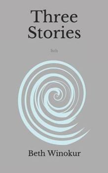 Paperback Three Stories: Itch Book