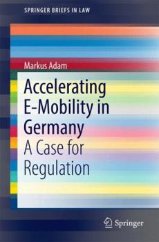 Paperback Accelerating E-Mobility in Germany: A Case for Regulation Book