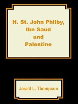 Paperback H. St. John Philby, IBN Saud and Palestine Book