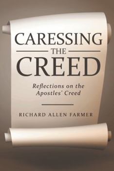 Paperback Caressing the Creed: Reflections on the Apostles' Creed Book