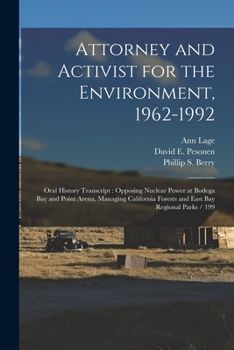 Paperback Attorney and Activist for the Environment, 1962-1992: Oral History Transcript: Opposing Nuclear Power at Bodega Bay and Point Arena, Managing Californ Book