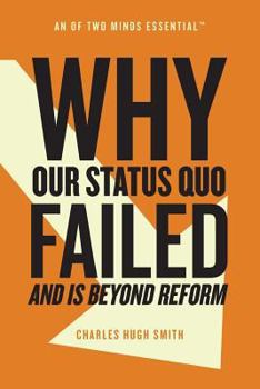 Paperback Why Our Status Quo Failed and Is Beyond Reform Book