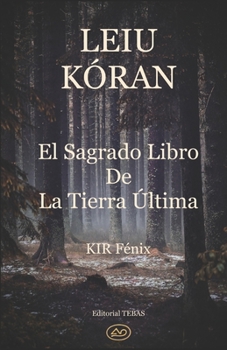 Paperback Leiu Kóran: El Sagrado Libro de la Tierra Última [Spanish] Book