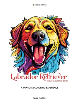 Paperback Labrador Retriever: Adult Coloring Book: A Pawsome Coloring Experience Book