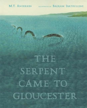 Hardcover The Serpent Came to Gloucester Book
