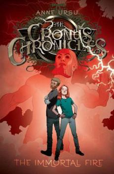 The Immortal Fire - Book #3 of the Cronus Chronicles