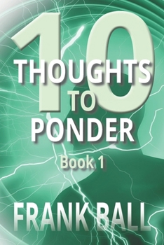 Paperback 10 Thoughts to Ponder: Book 1 Book