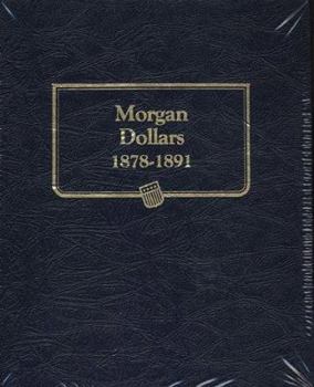 Hardcover Whitman Classic(r) Coin Album - Morgan Dollars Volume #1: 1878-1891 (P, CC, O, & S Mints) Book