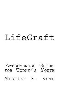 Paperback LifeCraft: Awesomeness Guide for Today's Youth Book