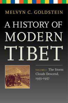 Hardcover A History of Modern Tibet, Volume 3: The Storm Clouds Descend, 1955-1957 Book