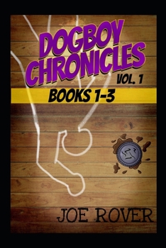 Paperback Dogboy Chronicles Volume 1 (Books 1-3) Book