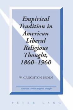 Hardcover Empirical Tradition in American Liberal Religious Thought, 1860-1960 Book