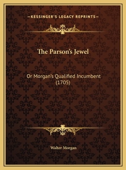 The Parson's Jewel: Or Morgan's Qualified Incumbent