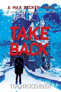 Paperback Take Back: A German Historical Crime Thriller Book