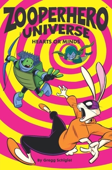 Paperback Zooperhero Universe: Hearts or Minds Book