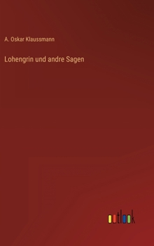 Hardcover Lohengrin und andre Sagen [German] Book